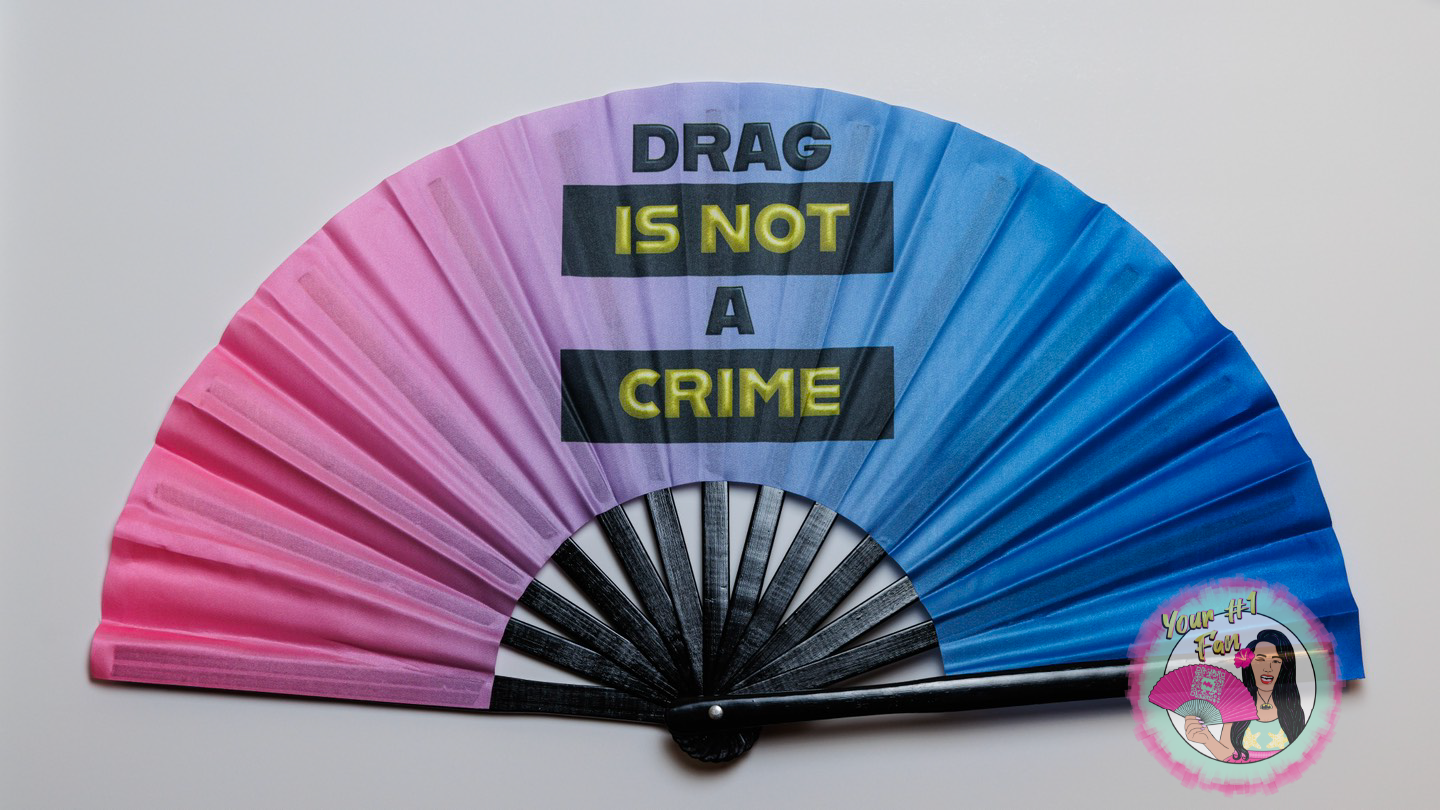 Drag is NOT a Crime (Fan)