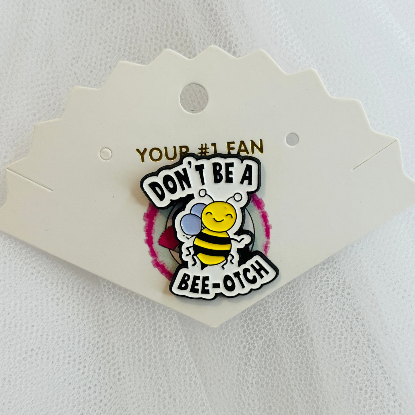 Don’t Be A ***** (Pin)