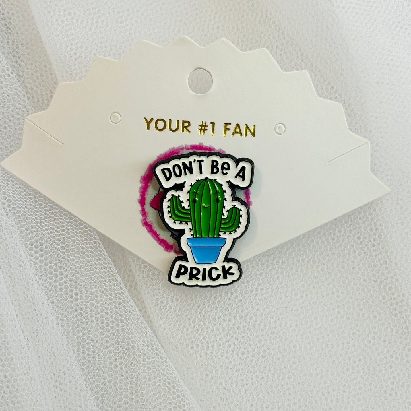 Don’t Be A ***** (Pin)